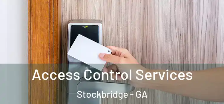 Access Control Services Stockbridge - GA