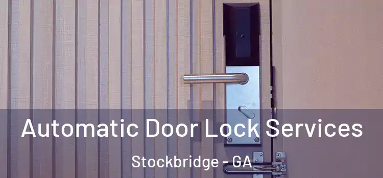 Automatic Door Lock Services Stockbridge - GA