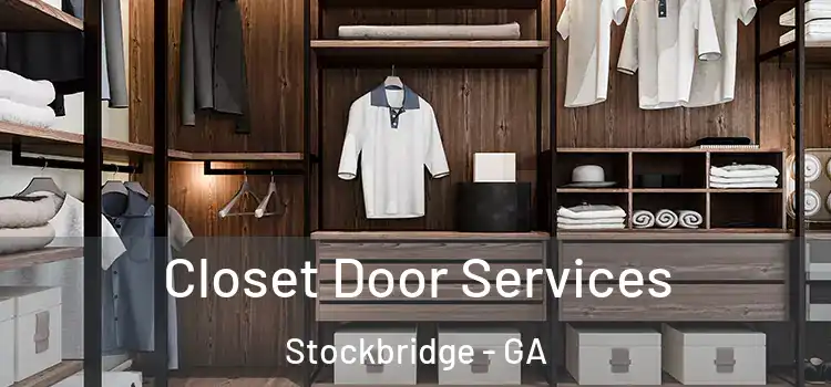 Closet Door Services Stockbridge - GA