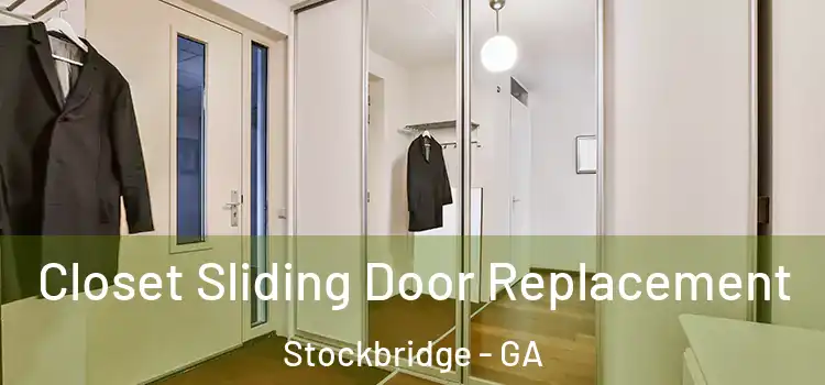 Closet Sliding Door Replacement Stockbridge - GA