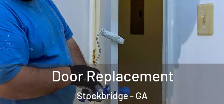 Door Replacement Stockbridge - GA