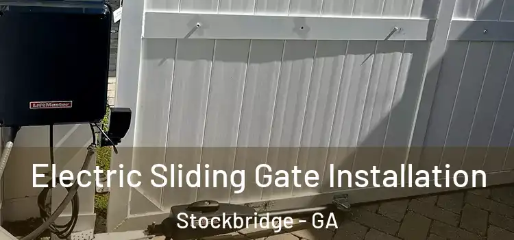 Electric Sliding Gate Installation Stockbridge - GA