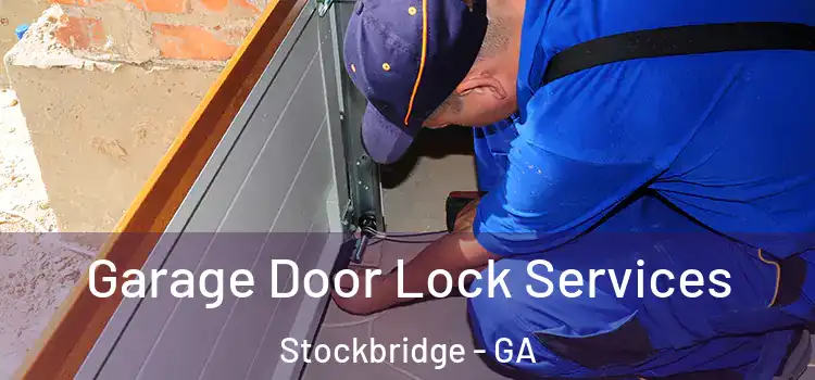 Garage Door Lock Services Stockbridge - GA