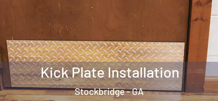 Kick Plate Installation Stockbridge - GA