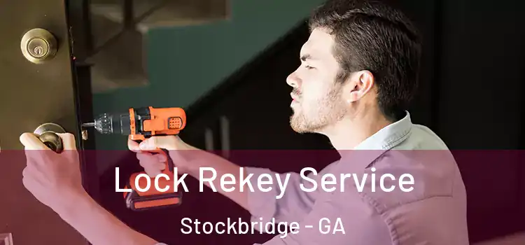 Lock Rekey Service Stockbridge - GA
