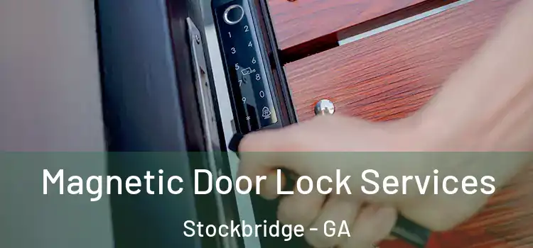 Magnetic Door Lock Services Stockbridge - GA