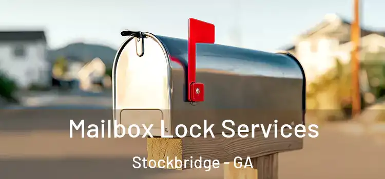 Mailbox Lock Services Stockbridge - GA
