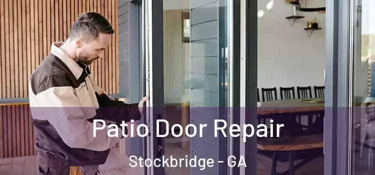Patio Door Repair Stockbridge - GA