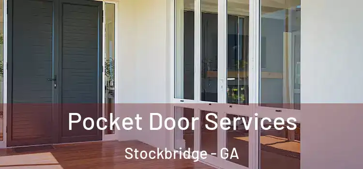 Pocket Door Services Stockbridge - GA