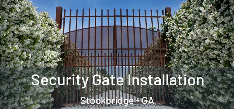 Security Gate Installation Stockbridge - GA