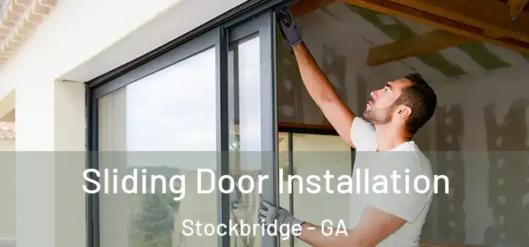Sliding Door Installation Stockbridge - GA