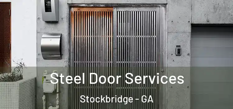 Steel Door Services Stockbridge - GA